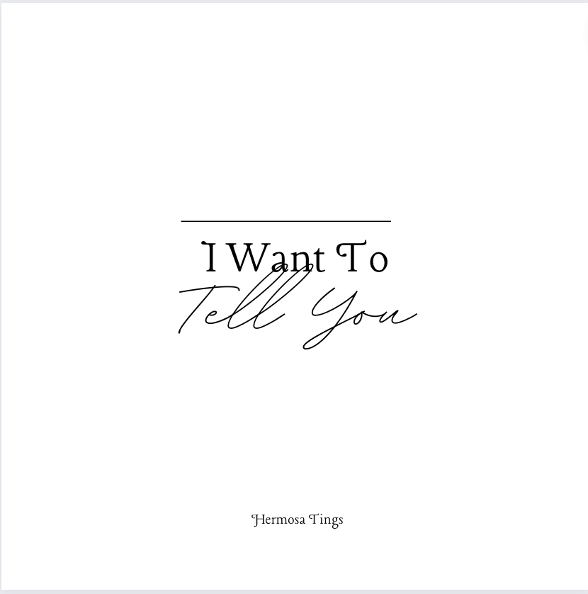 I Want To Tell You...