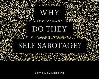 Why Do They Self Sabotage?